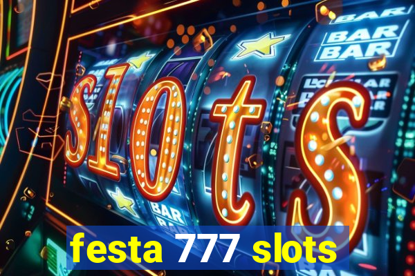 festa 777 slots